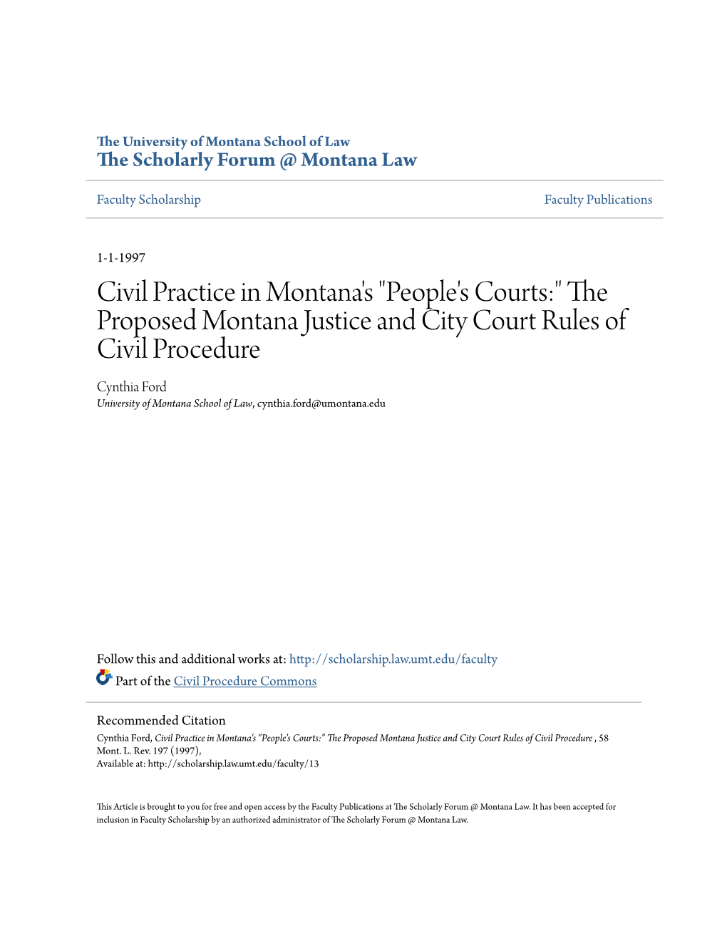 "People's Courts:" the Proposed Montana Justice and City Court Rules of Civil Procedure Cynthia Ford University of Montana School of Law, Cynthia.Ford@Umontana.Edu