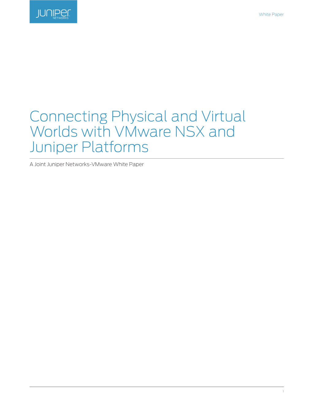Connecting Physical and Virtual Worlds with Vmware NSX and Juniper Platforms