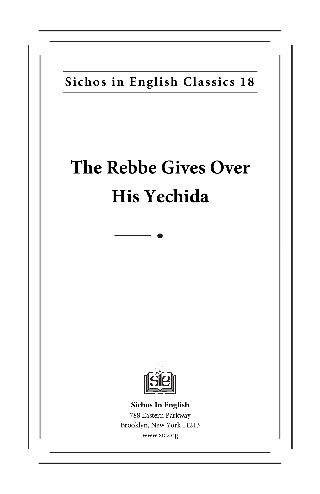 The Rebbe Gives Over His Yechida