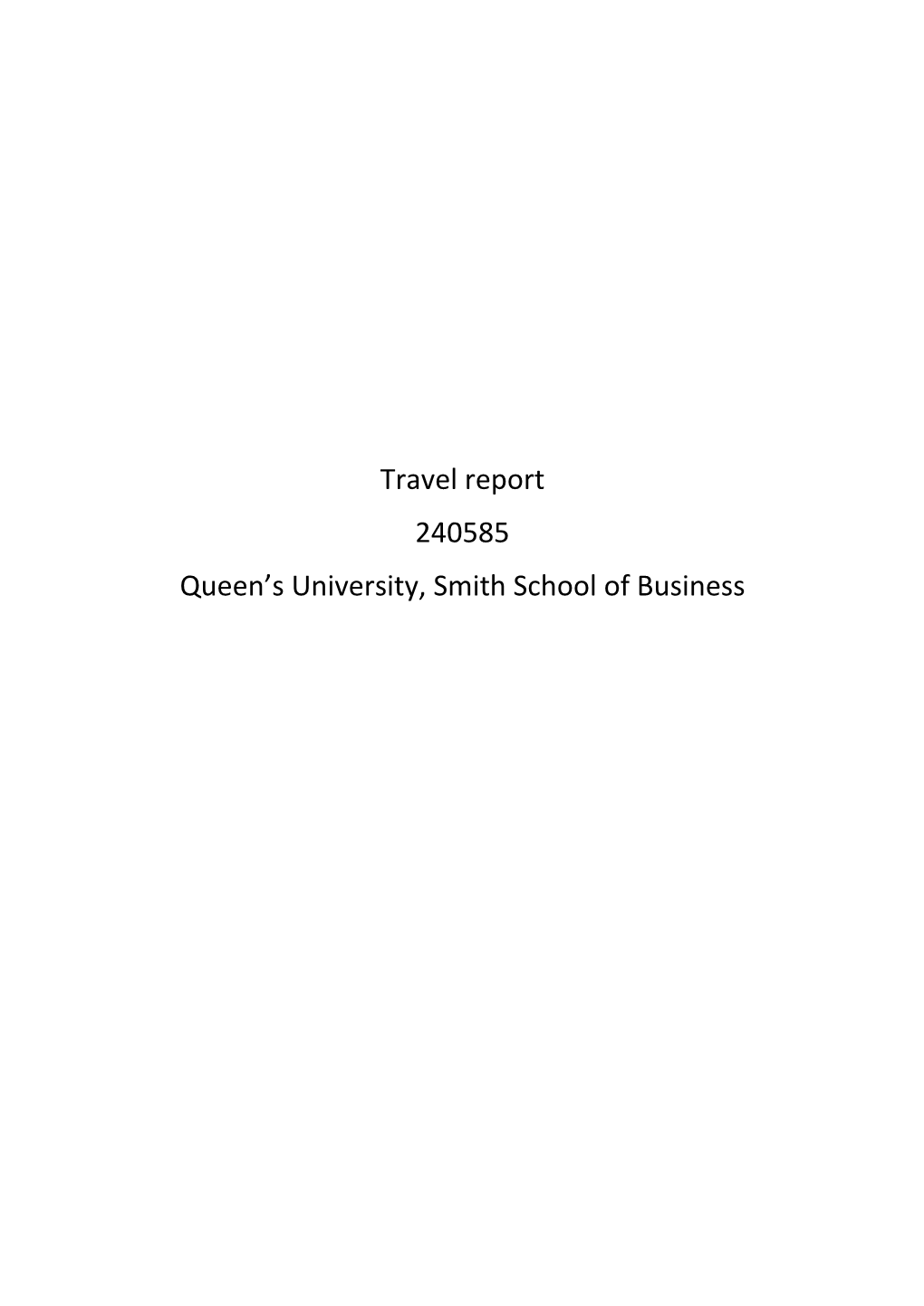 Travel Report 240585 Queen's University, Smith School of Business