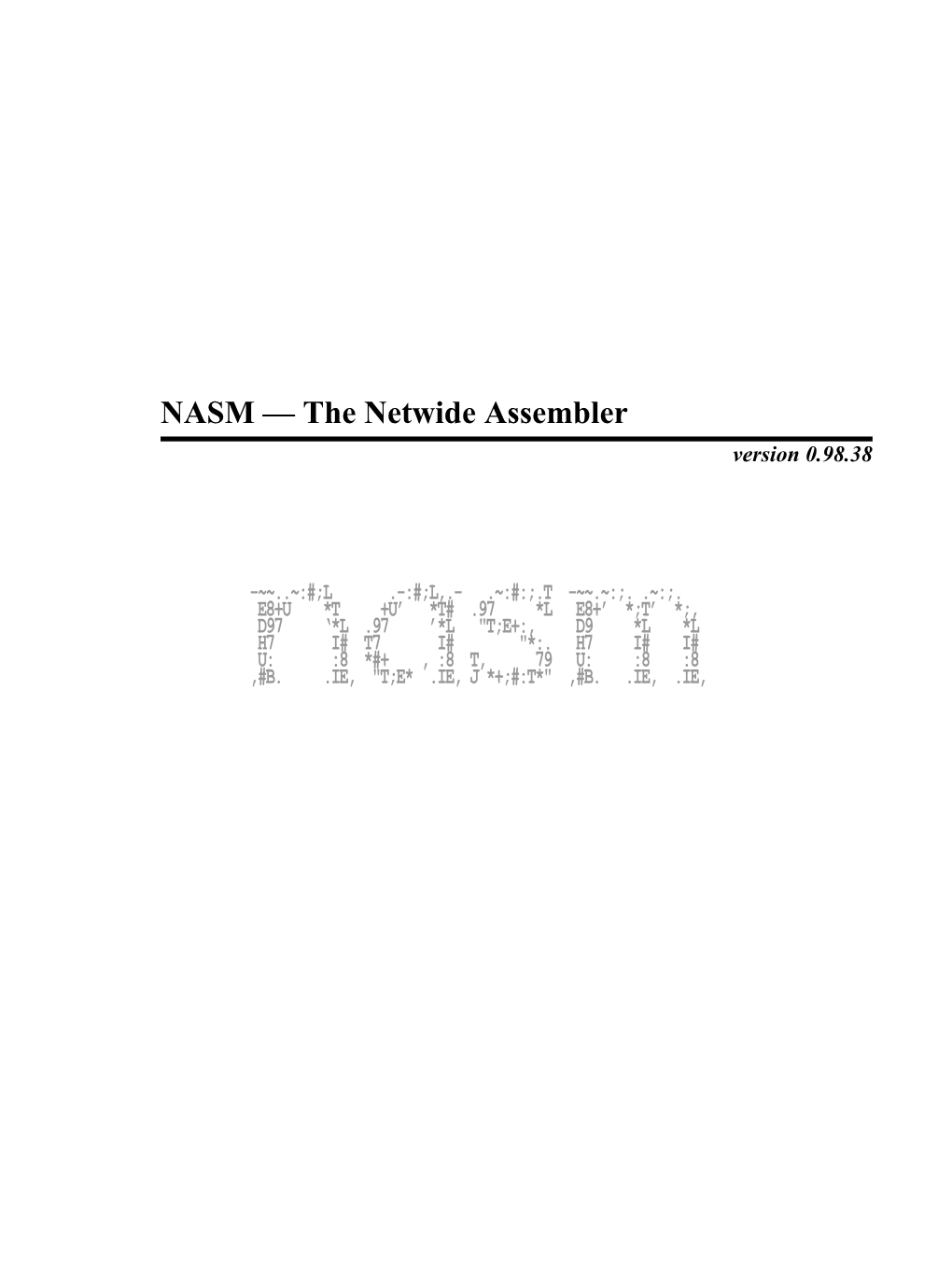 NASM — the Netwide Assembler Version 0.98.38