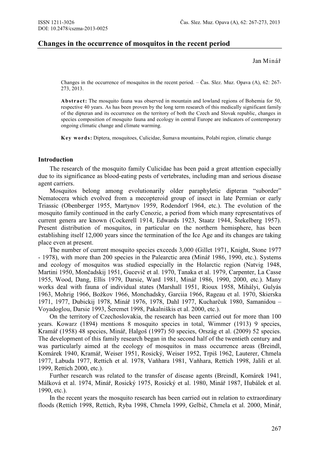 Changes in the Occurrence of Mosquitos in the Recent Period