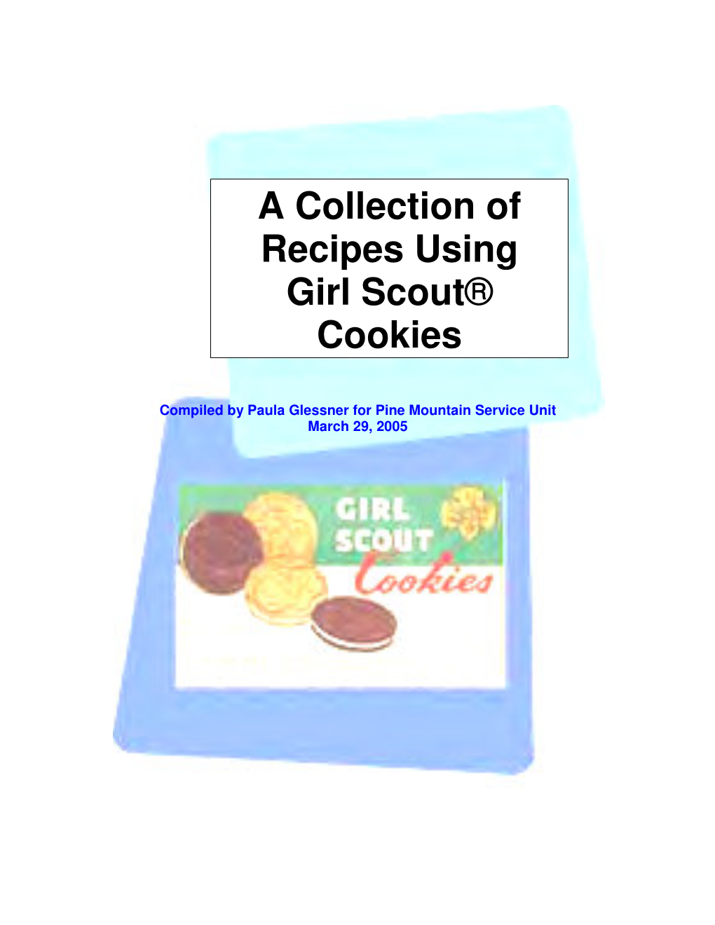 A Collection of Recipes Using Girl Scout® Cookies