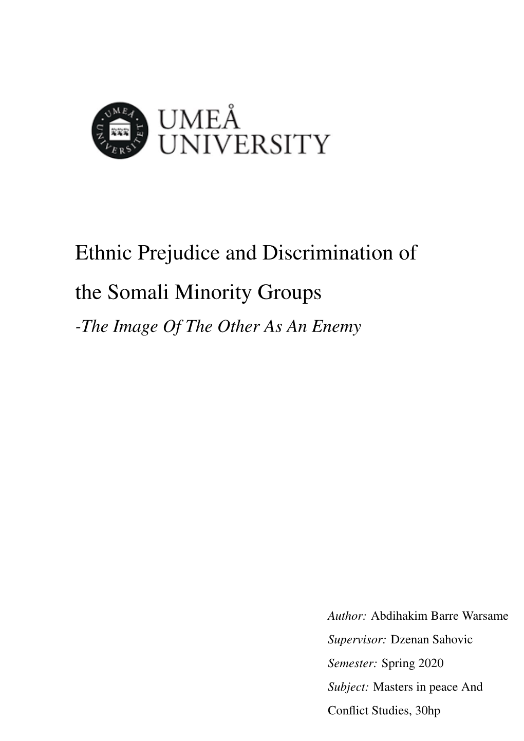 Ethnic Prejudice and Discrimination of the Somali Minority Groups -The Image of the Other As an Enemy