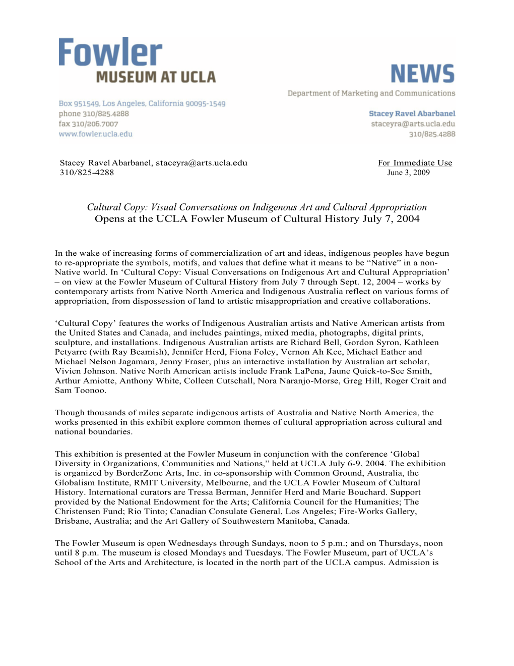 Visual Conversations on Indigenous Art and Cultural Appropriation Opens at the UCLA Fowler Museum of Cultural History July 7, 2004