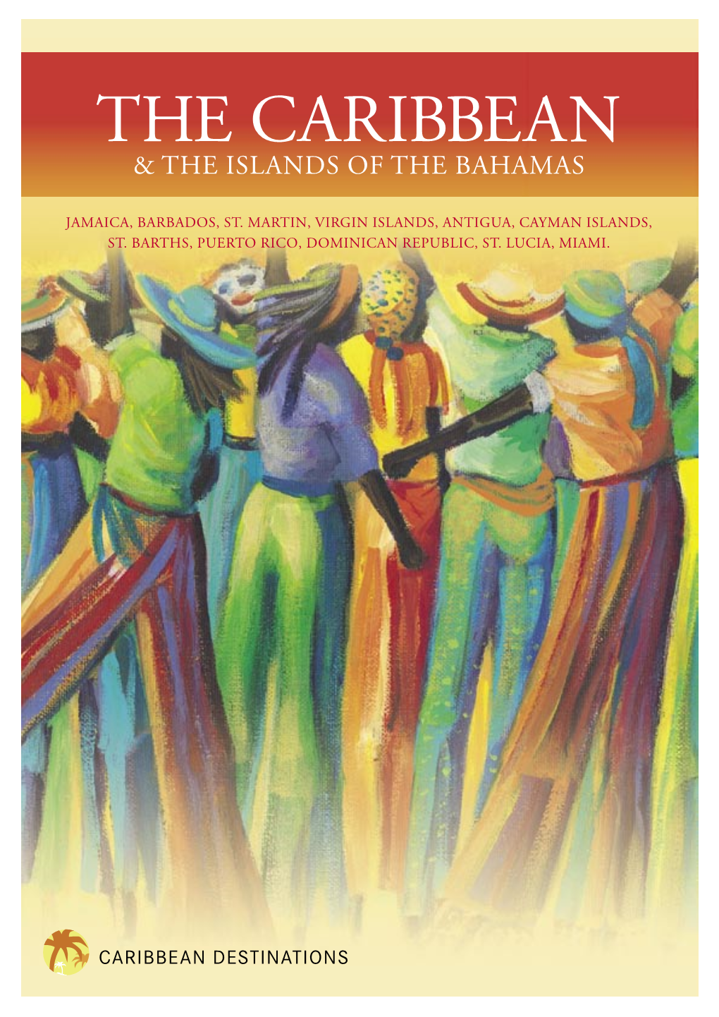 The Caribbean & the Islands of the Bahamas