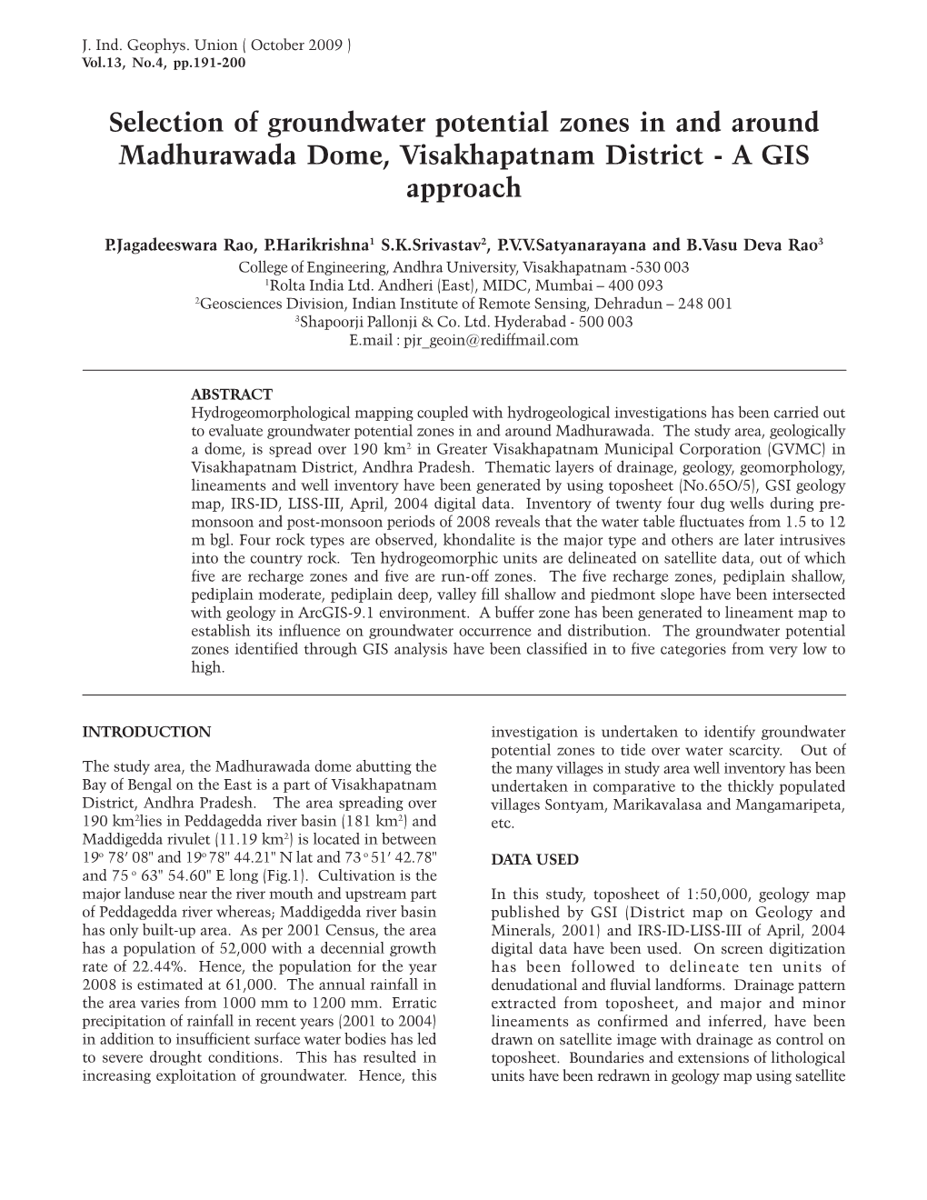 Selection of Groundwater Potential Zones in and Around Madhurawada Dome, Visakhapatnam District - a GIS Approach