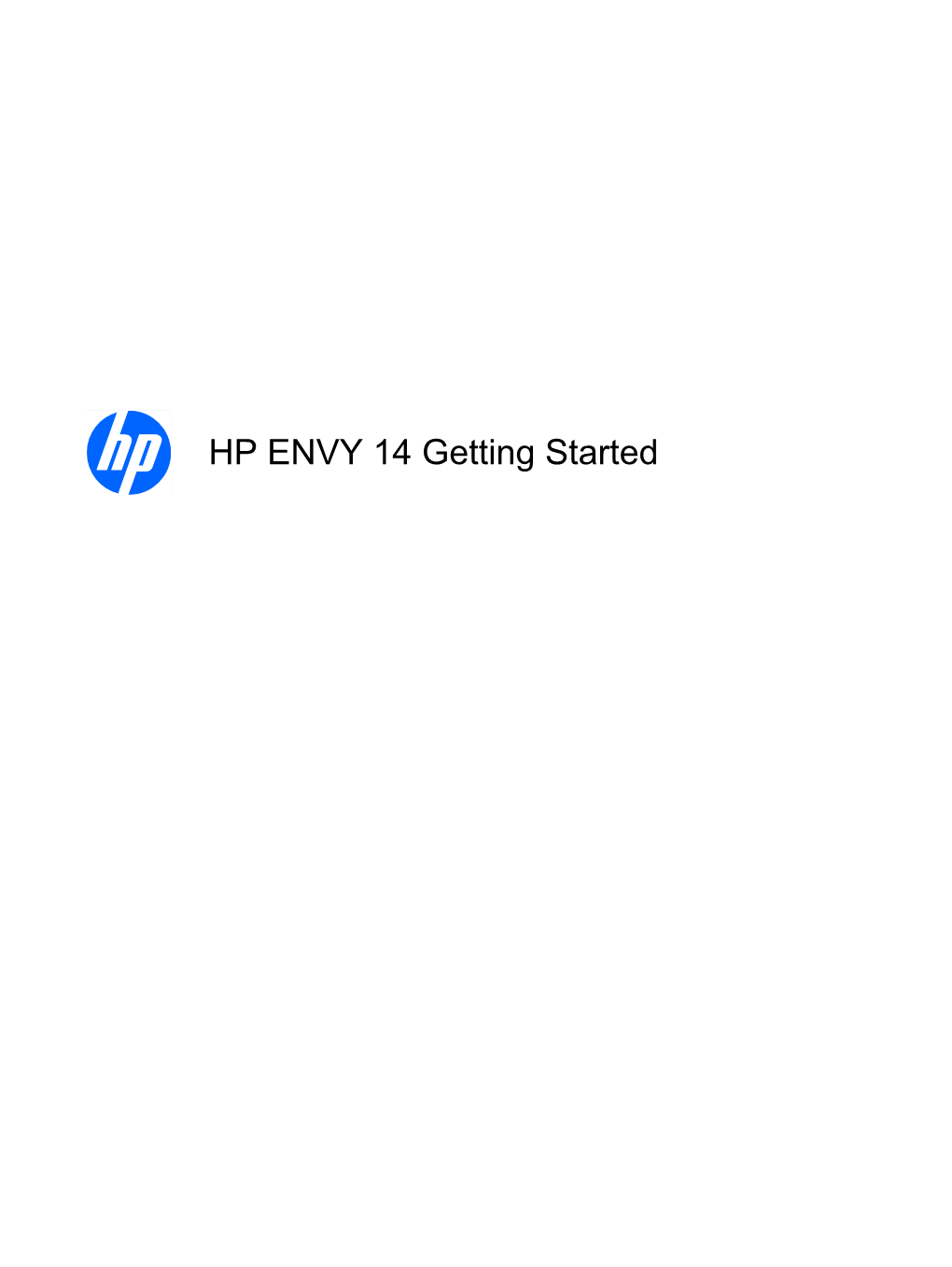 HP ENVY 14 Getting Started © Copyright 2010 Hewlett-Packard Product Notice Software Terms Development Company, L.P