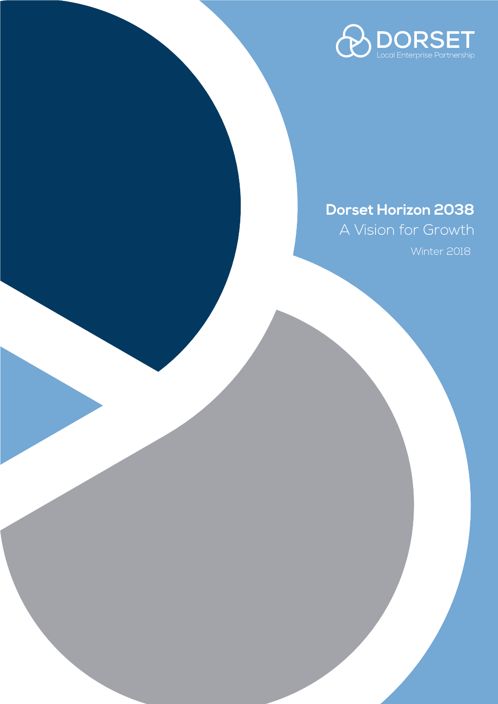 Dorset Horizon 2038 a Vision for Growth Winter 2018 Foreword
