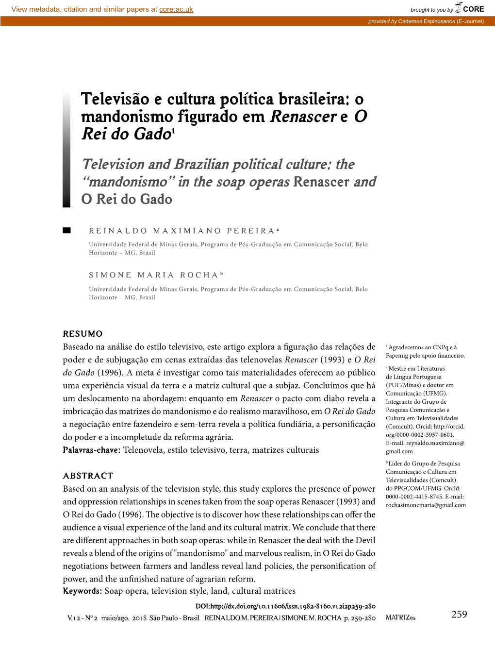 O Mandonismo Figurado Em Renascer E O Rei Do Gado1 Television and Brazilian Political Culture: the “Mandonismo” in the Soap Operas Renascer and O Rei Do Gado