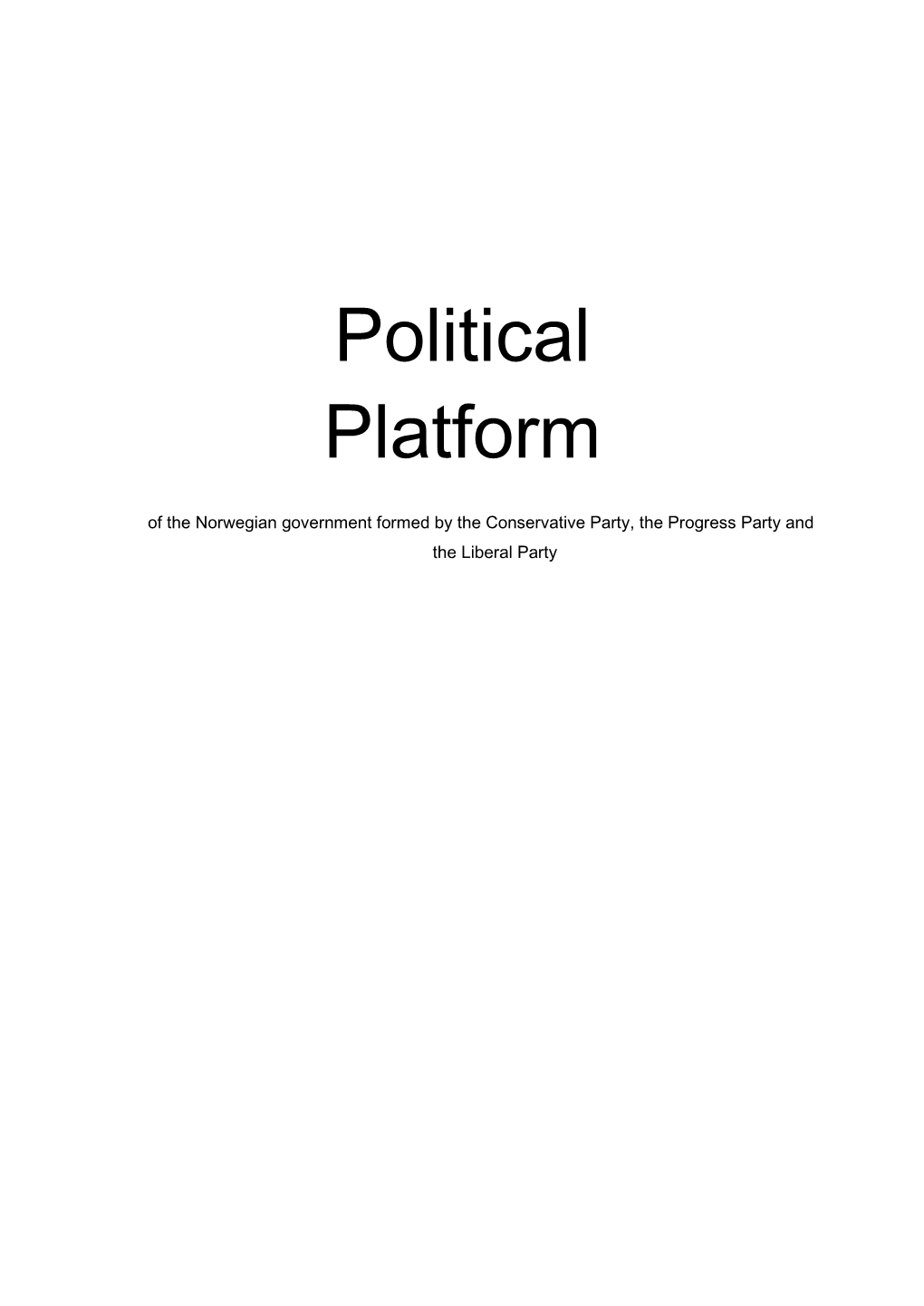 Political Platform of the Norwegian Government Formed by the Conservative Party, the Progress Party and the Liberal Party