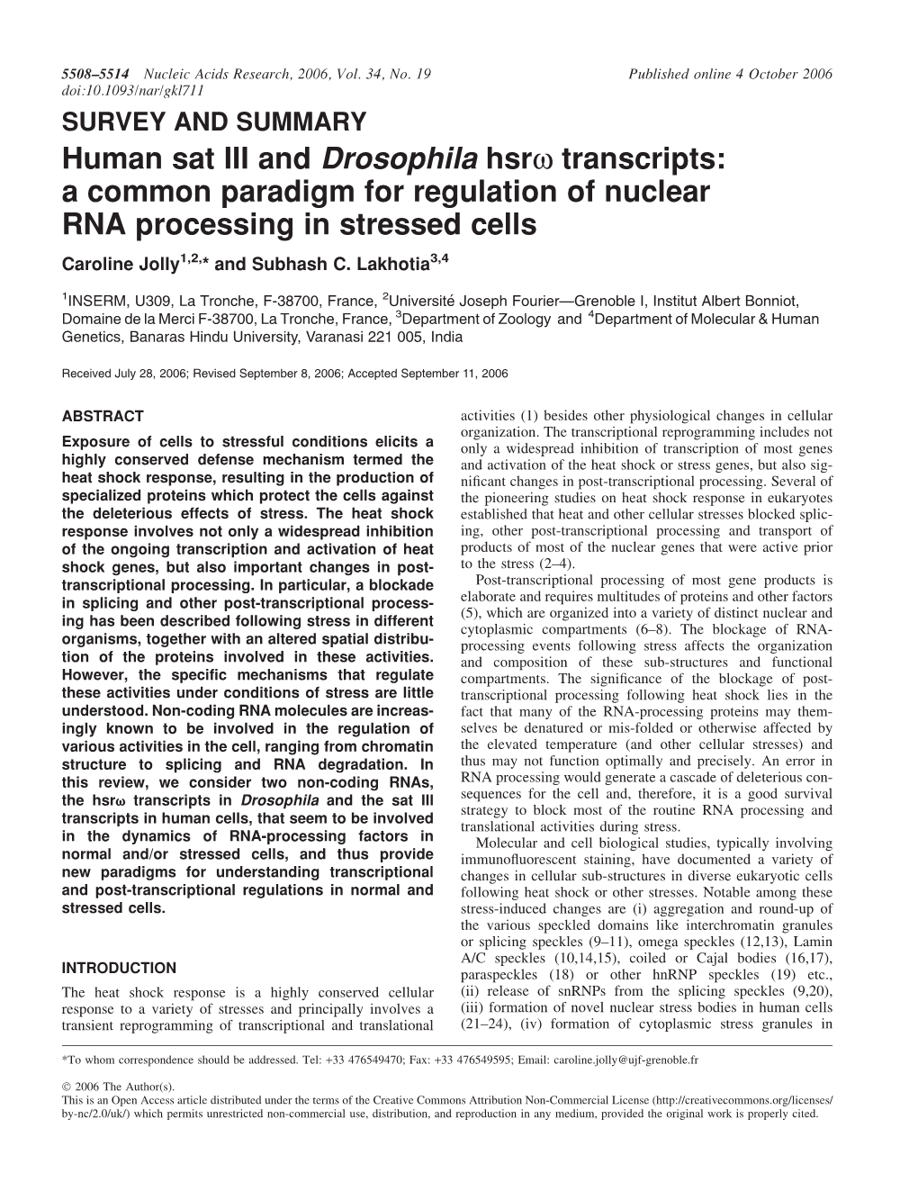 Human Sat III and Drosophila Hsrw Transcripts: a Common Paradigm for Regulation of Nuclear RNA Processing in Stressed Cells Caroline Jolly1,2,* and Subhash C