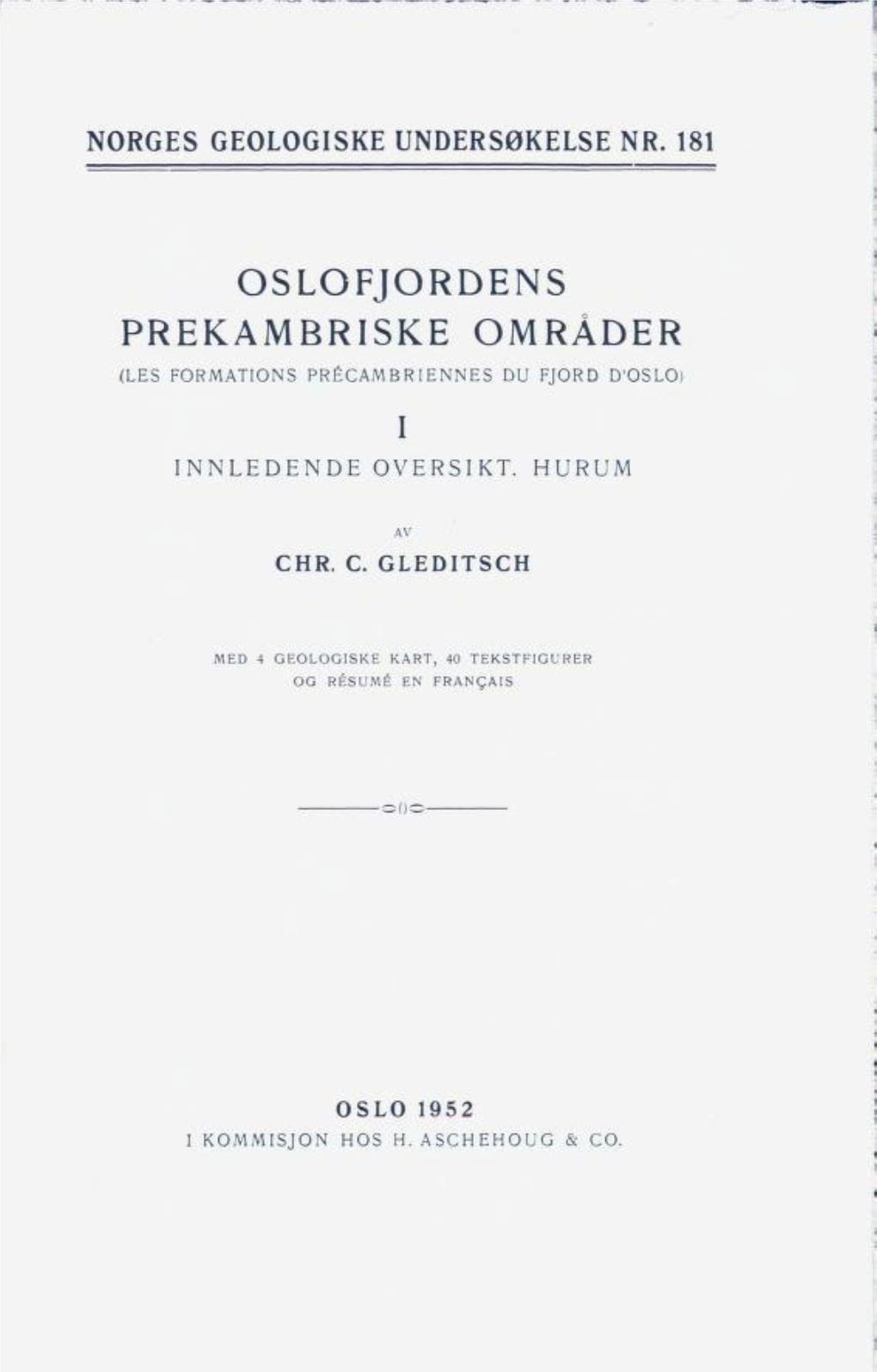 Oslofjordens Prekambriske Områder {Les Formations Précambriennes Du Fjord D'oslo) I Innledende Oversikt