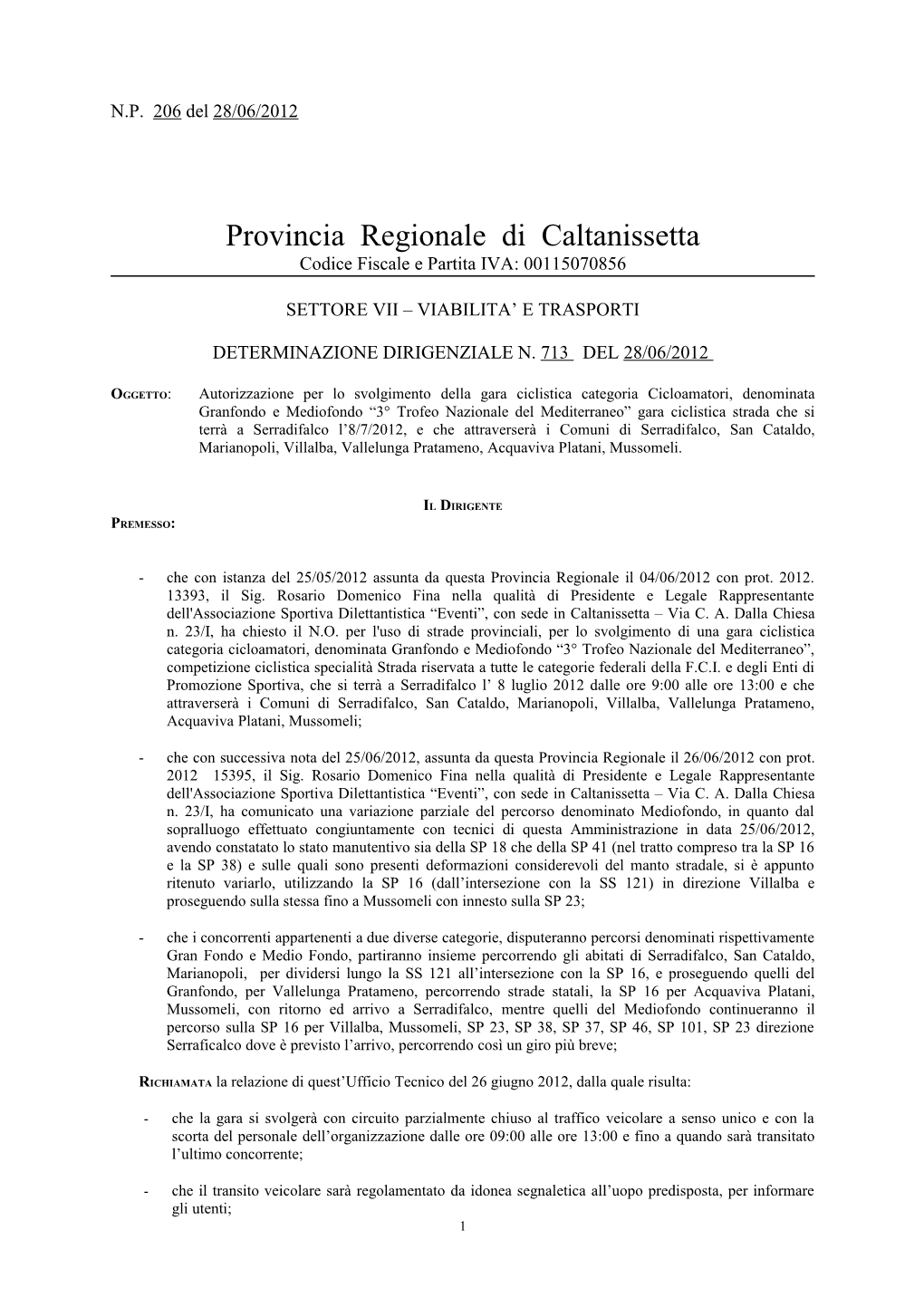 Provincia Regionale Di Caltanissetta Codice Fiscale E Partita IVA: 00115070856