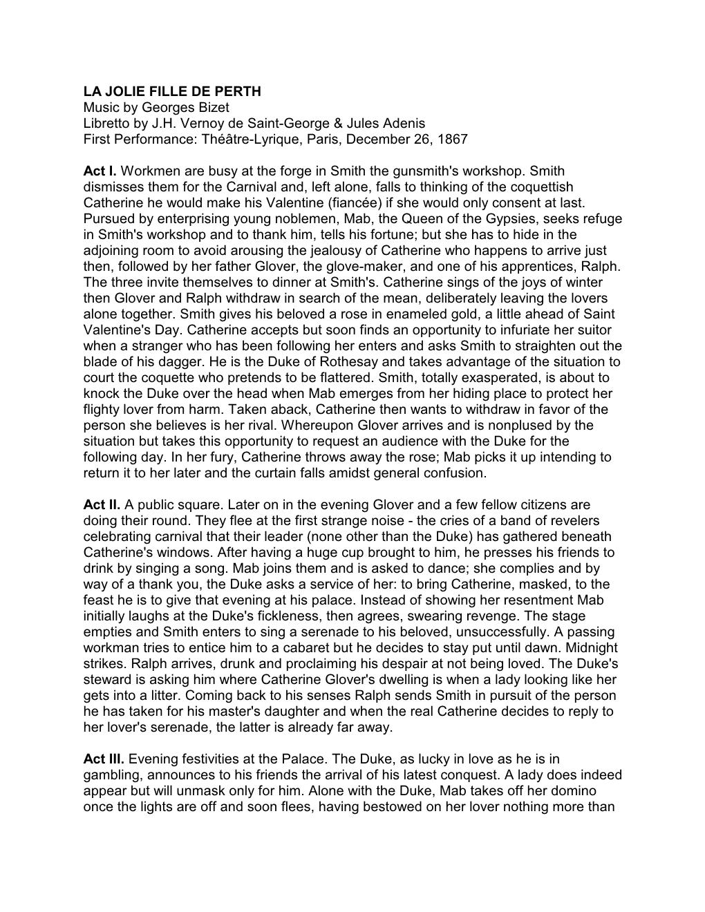 LA JOLIE FILLE DE PERTH Music by Georges Bizet Libretto by J.H. Vernoy De Saint-George & Jules Adenis First Performance: Théâtre-Lyrique, Paris, December 26, 1867