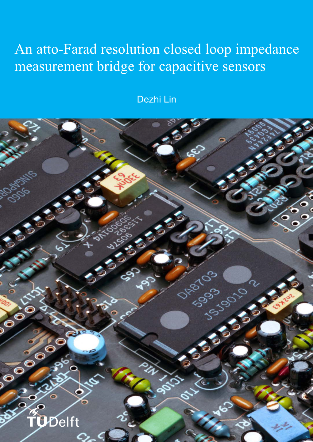 An Atto-Farad Resolution Closed Loop Impedance Measurement Bridge for Capacitive Sensors