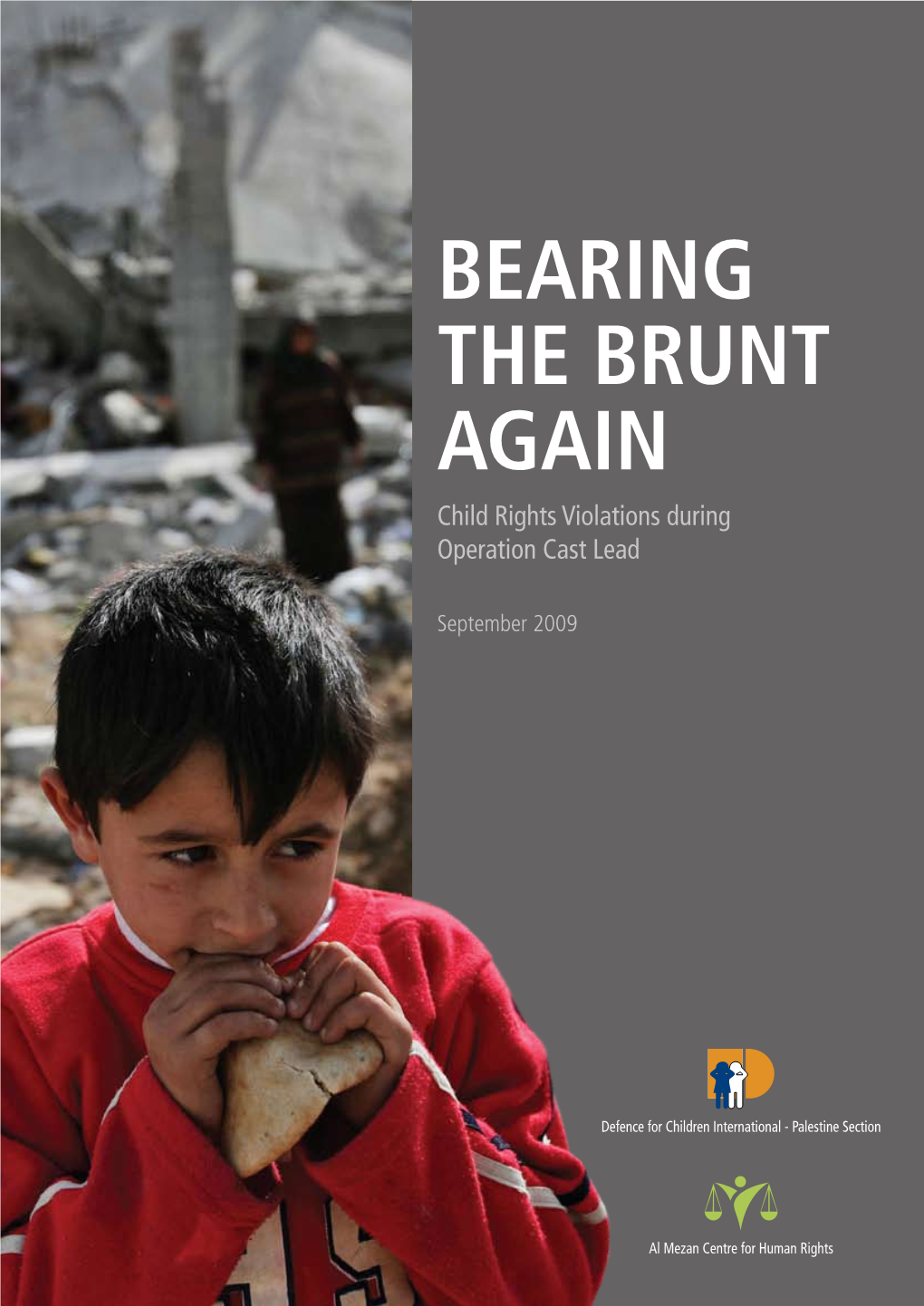 BEARING the BRUNT AGAIN Child Rights Violations During Operation Cast Lead
