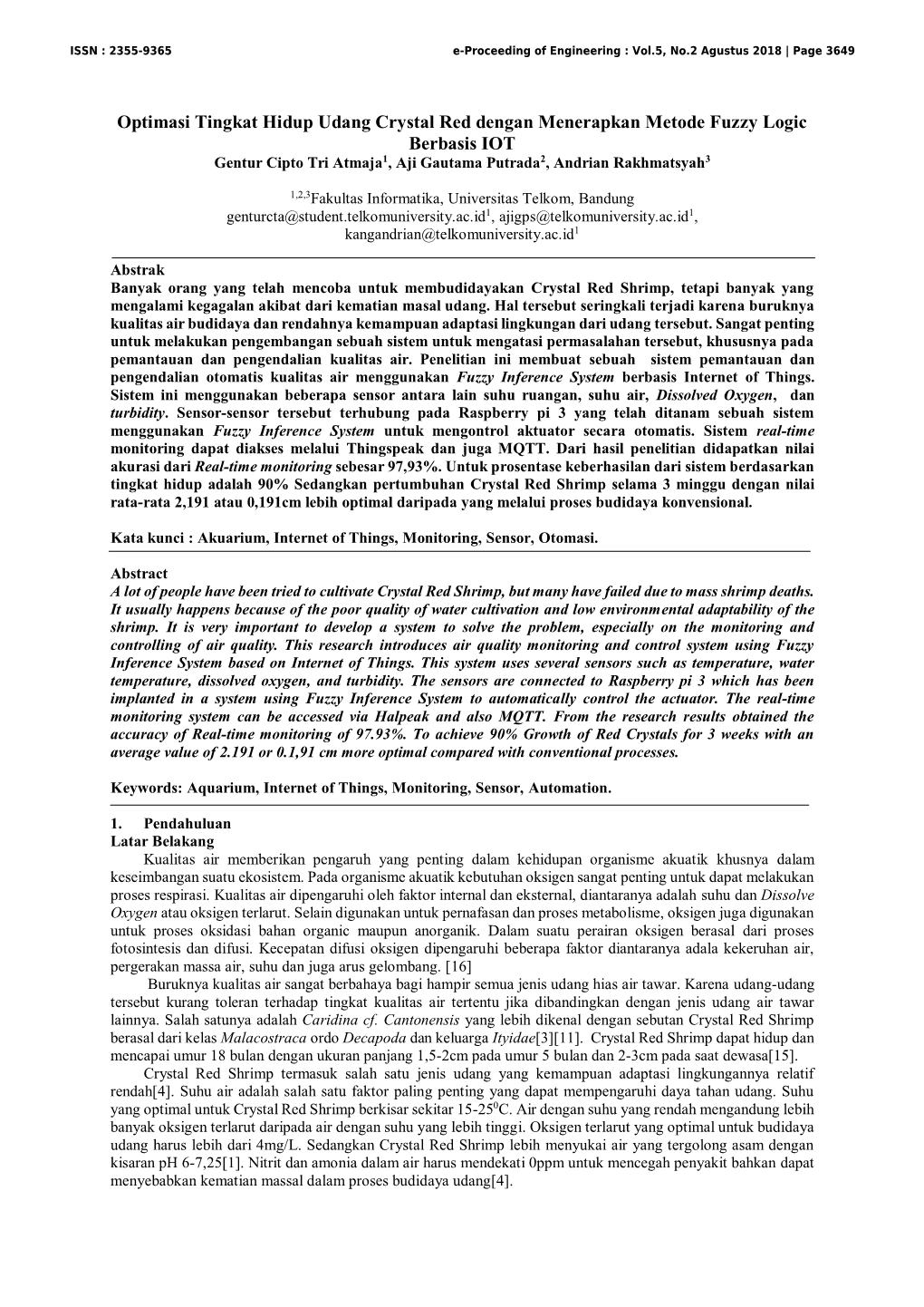 Optimasi Tingkat Hidup Udang Crystal Red Dengan Menerapkan Metode Fuzzy Logic Berbasis IOT Gentur Cipto Tri Atmaja1, Aji Gautama Putrada2, Andrian Rakhmatsyah3