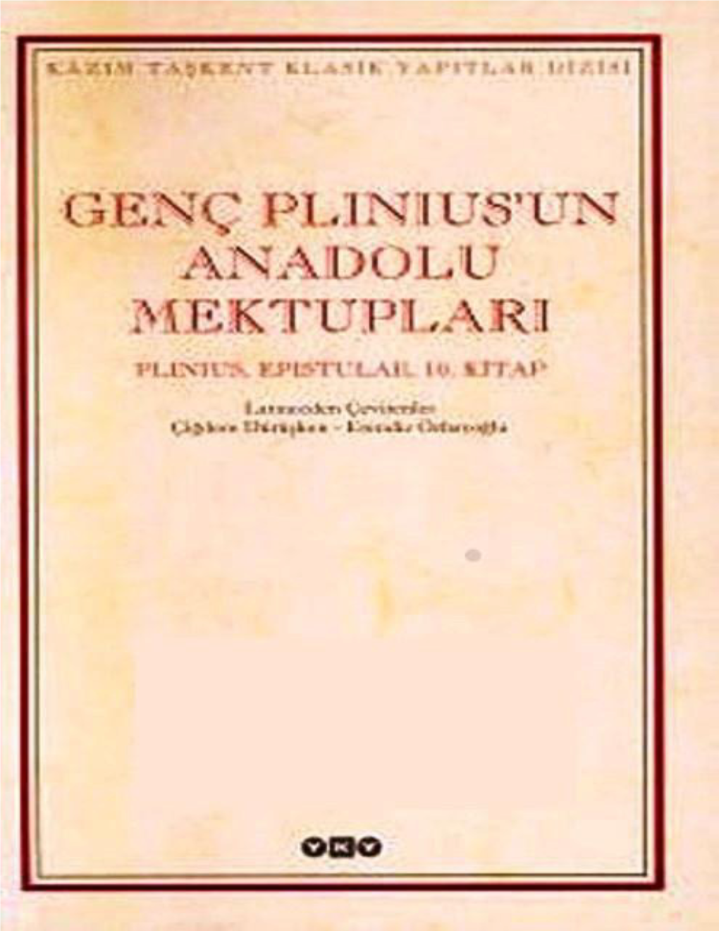 Genç Plinius'un Anadolu Mektupları Plinius, Epistulae, 10. Kitap