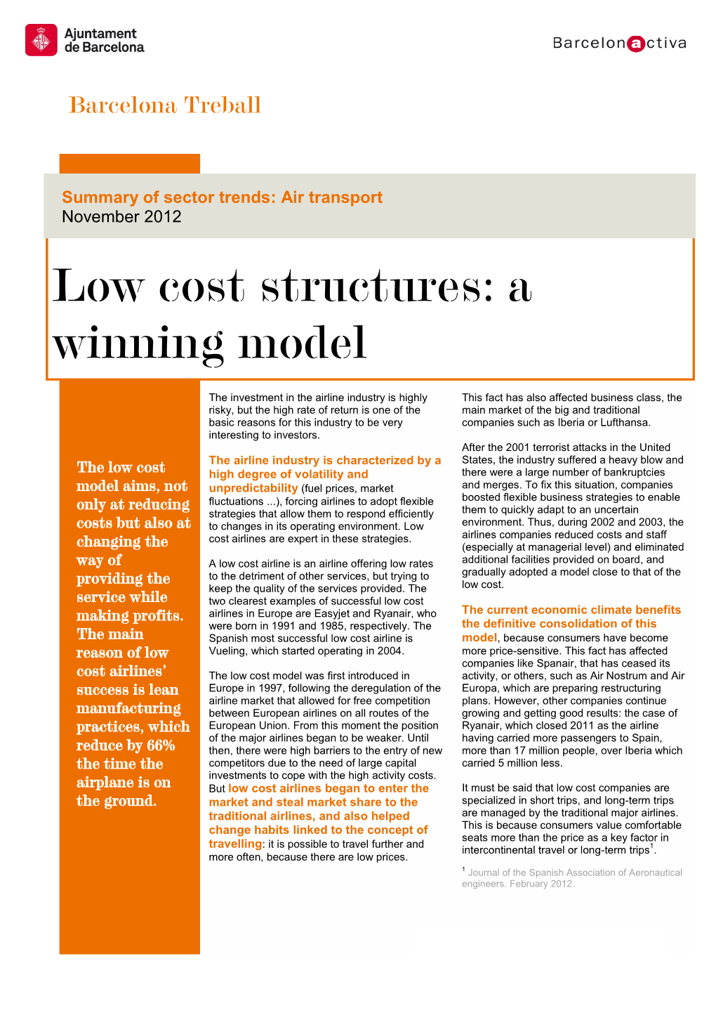 Low Cost Structures: a Winning Model