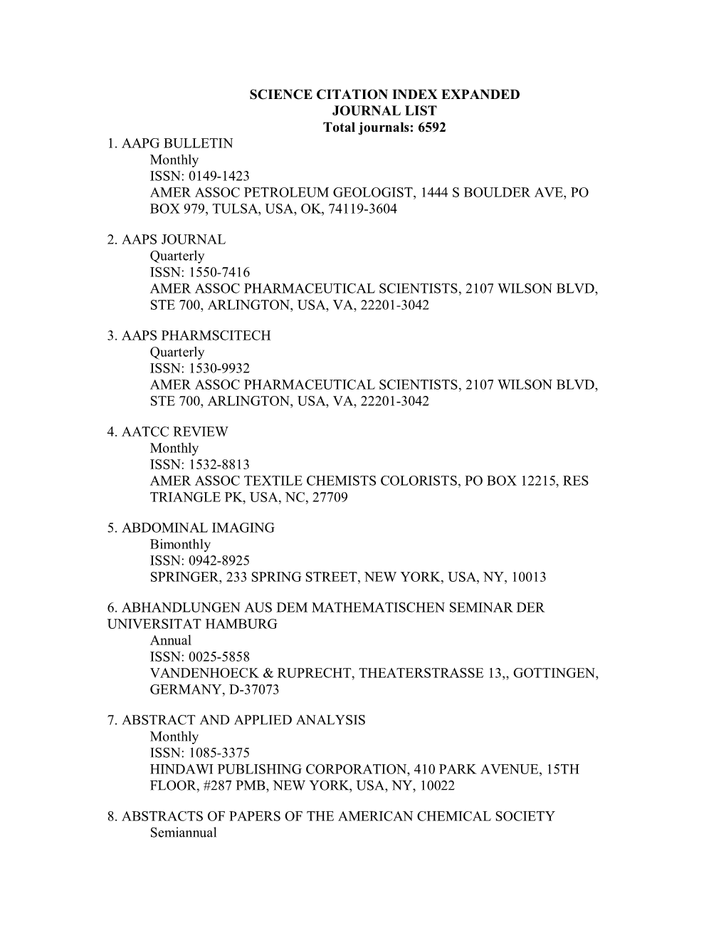 SCIENCE CITATION INDEX EXPANDED JOURNAL LIST Total Journals: 6592 1