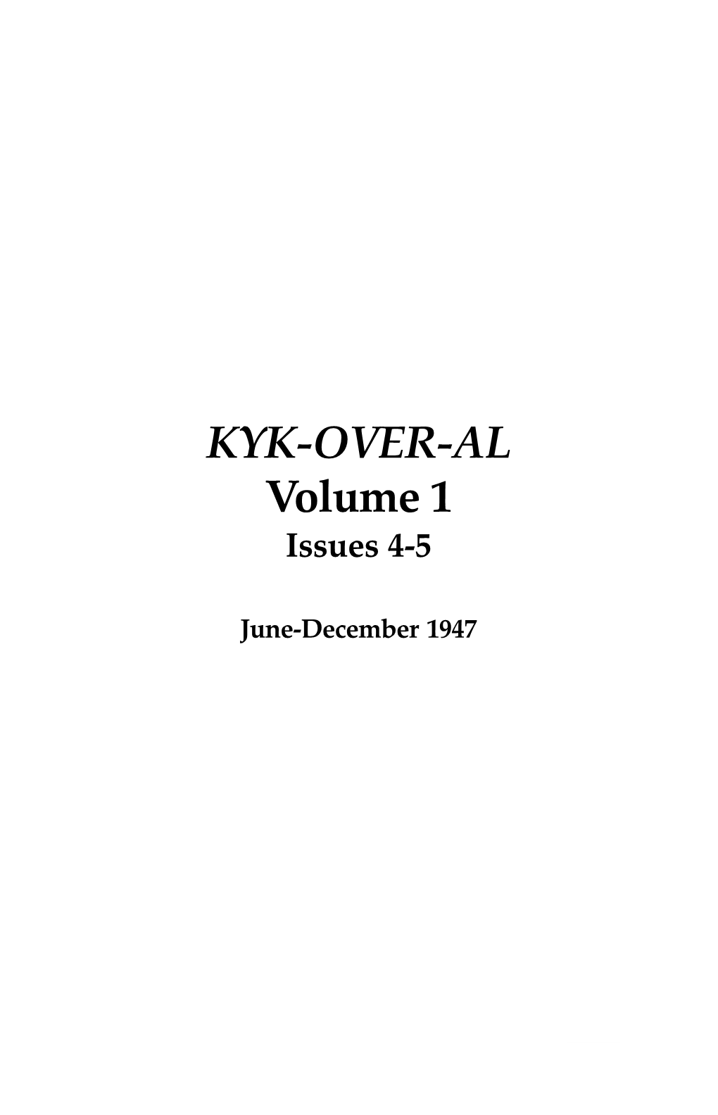 KYK-OVER-AL Volume 1 Issues 4-5