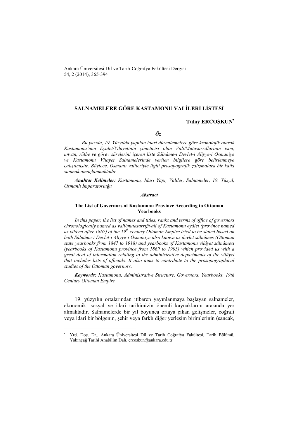 SALNAMELERE GÖRE KASTAMONU VALİLERİ LİSTESİ Tülay ERCOŞKUN* 19. Yüzyılın Ortalarından Itibaren Yayınlanmaya Başlaya