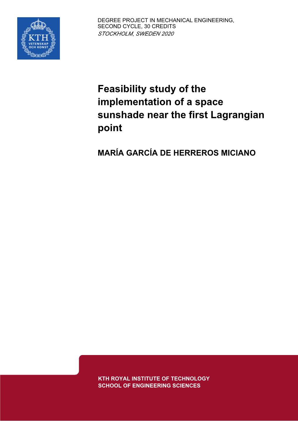 Feasibility Study of the Implementation of a Space Sunshade Near the First Lagrangian Point