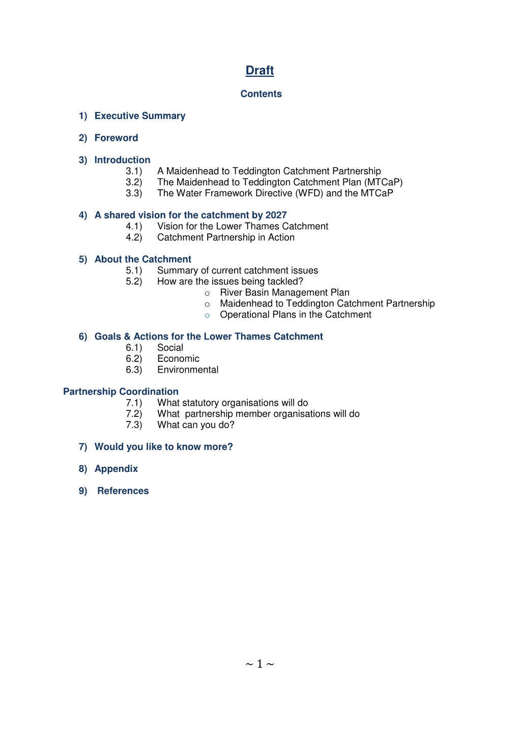 Maidenhead to Teddington Catchment Partnership 3.2) the Maidenhead to Teddington Catchment Plan (Mtcap) 3.3) the Water Framework Directive (WFD) and the Mtcap