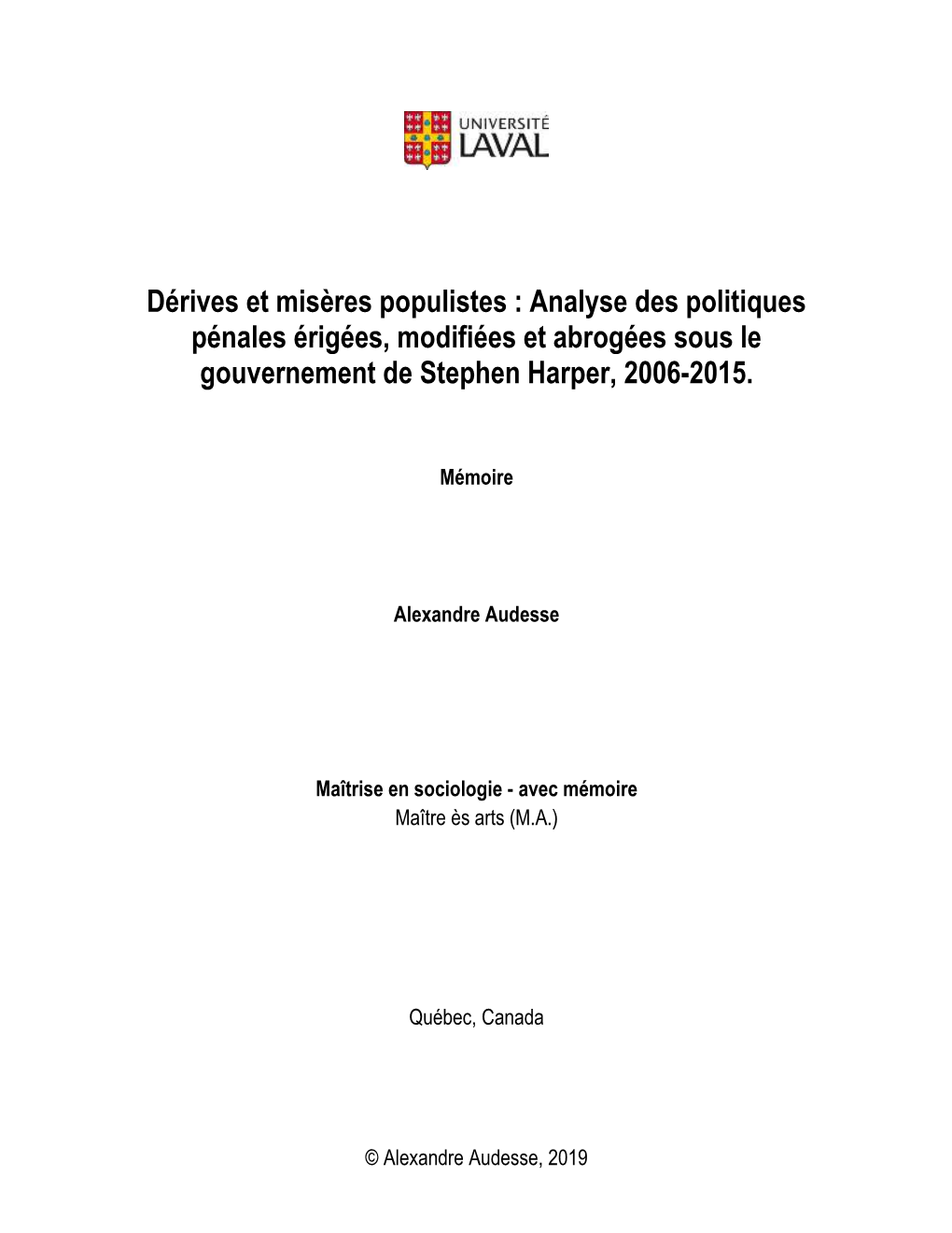 Dérives Et Misères Populistes : Analyse Des Politiques Pénales Érigées, Modifiées Et Abrogées Sous Le Gouvernement De Stephen Harper, 2006-2015