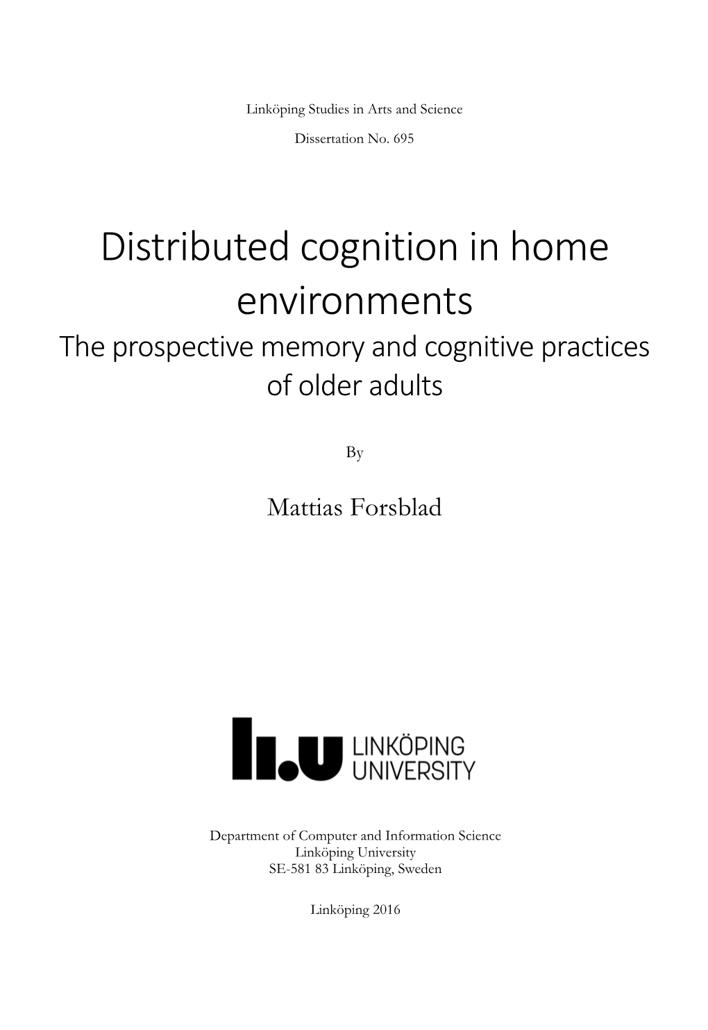 Distributed Cognition in Home Environments the Prospective Memory and Cognitive Practices of Older Adults