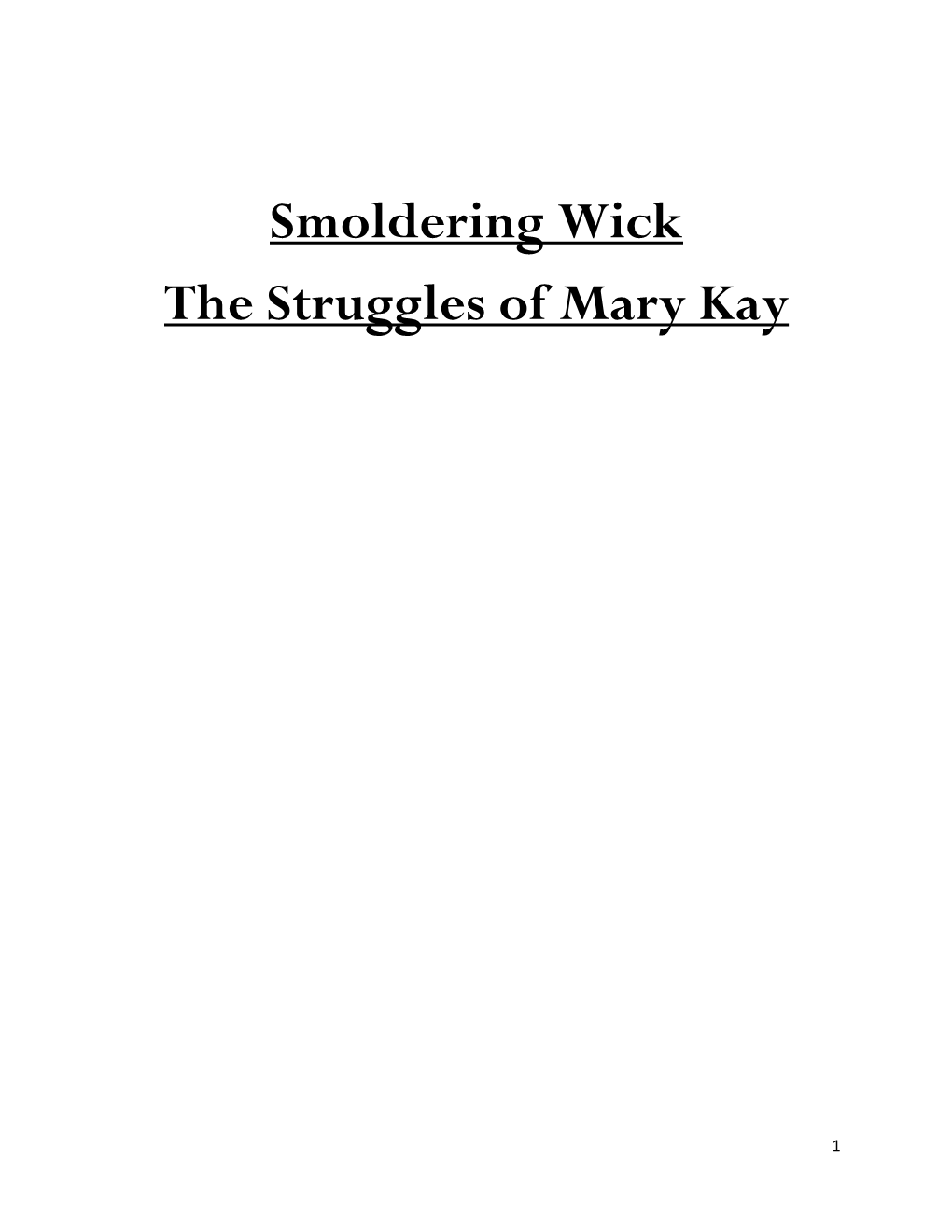 Smoldering Wick the Struggles of Mary Kay