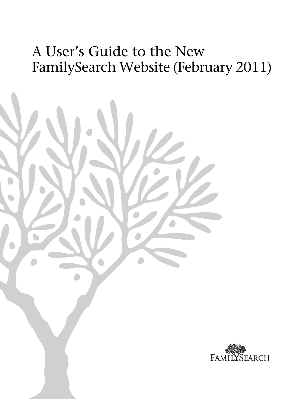 A User's Guide to the New Familysearch Website (February 2011)