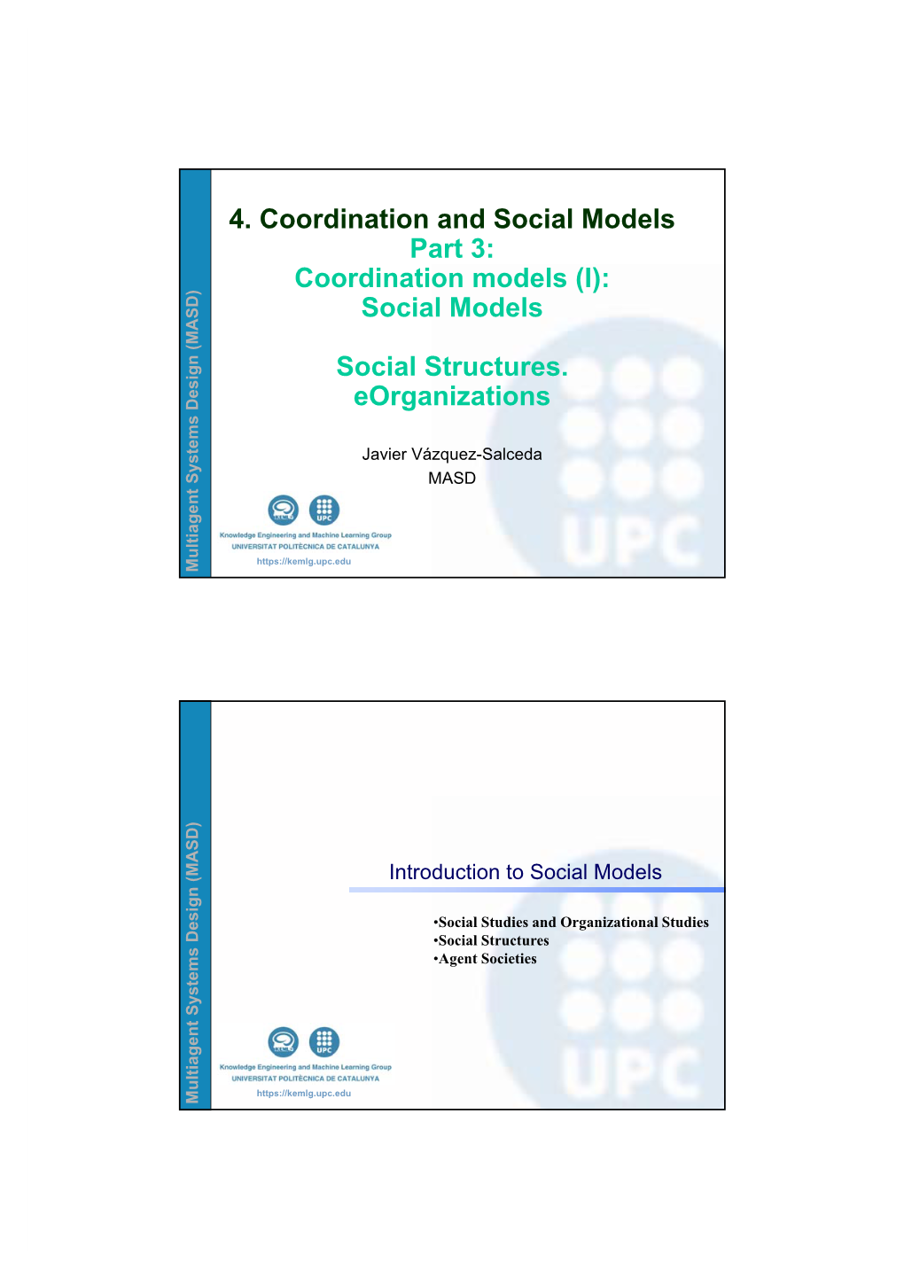 (I): Social Models Social Structures. Eorganizations