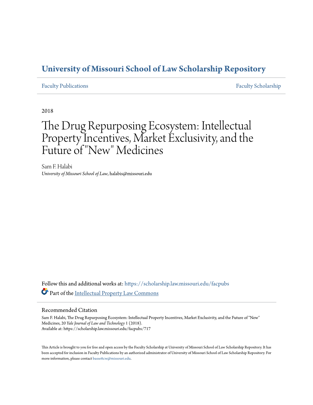 The Drug Repurposing Ecosystem: Intellectual Property Incentives, Market Exclusivity, and the Future of "New" Medicines Sam F