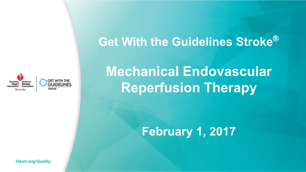 Mechanical Endovascular Reperfusion Therapy