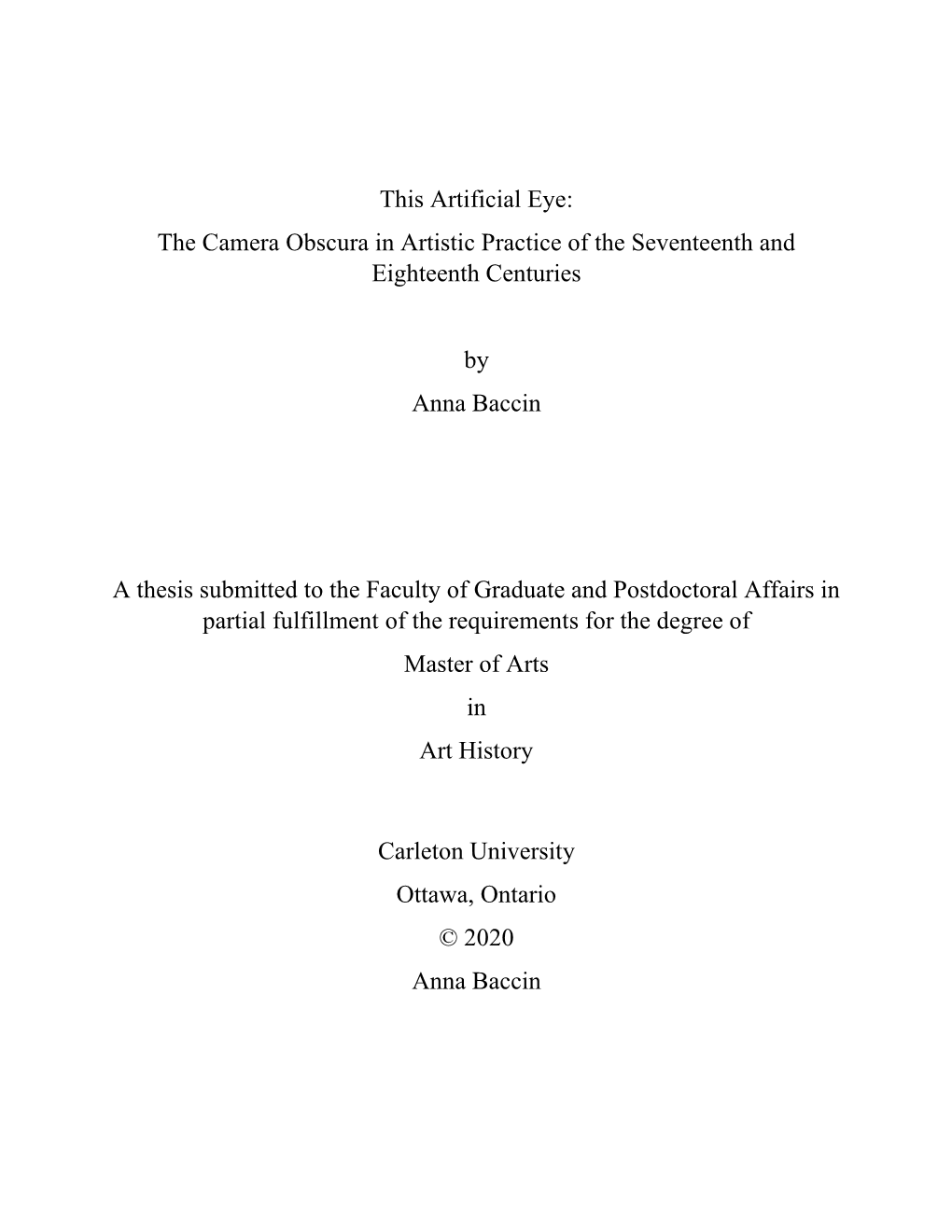 This Artificial Eye: the Camera Obscura in Artistic Practice of the Seventeenth and Eighteenth Centuries by Anna Baccin a Thesis