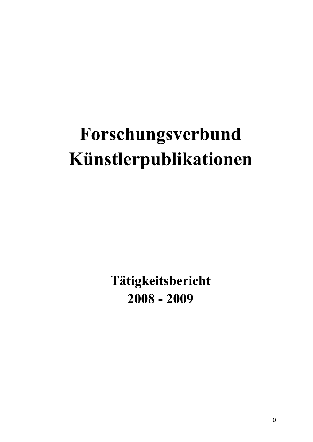 Tätigkeitsbericht Der Jahre 2008 – 2009