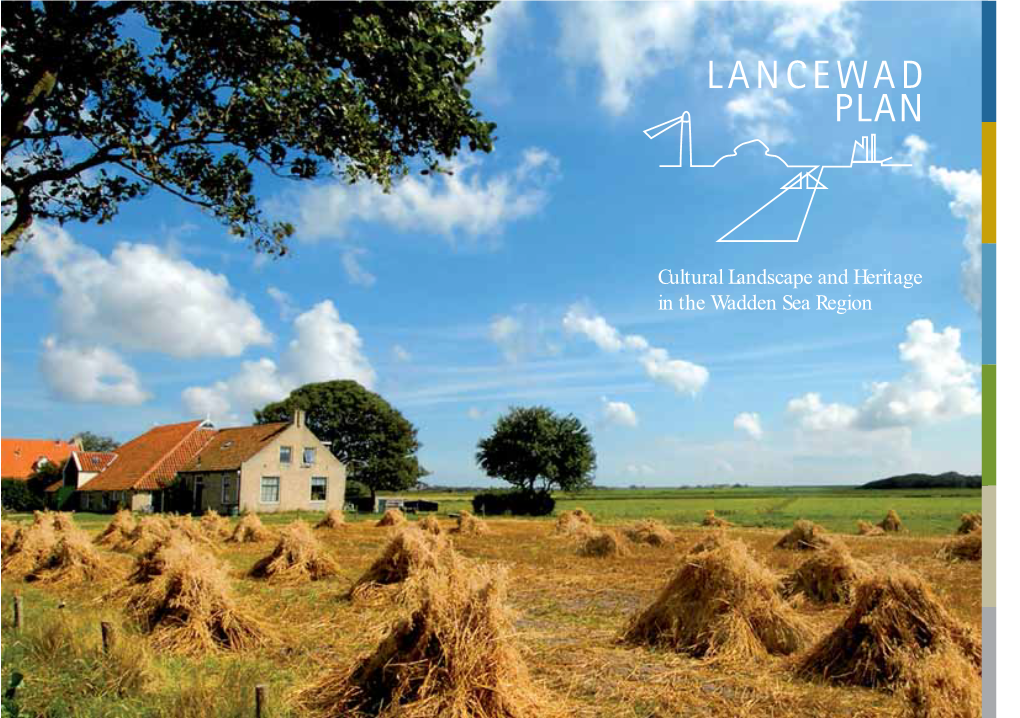 Cultural Landscape and Heritage in the Wadden Sea Region FOREWORD 5