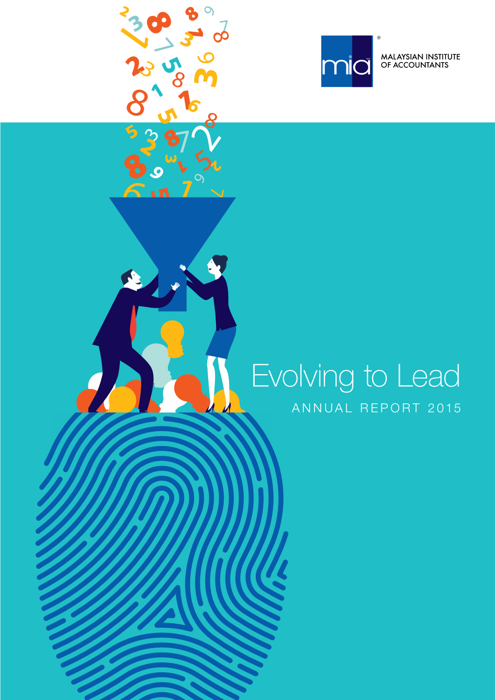 Evolving to Lead ANNUAL REPORT 2015 Evolving to Lead