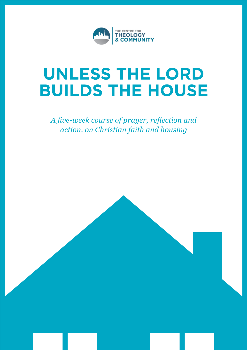 Unless the Lord Builds the House