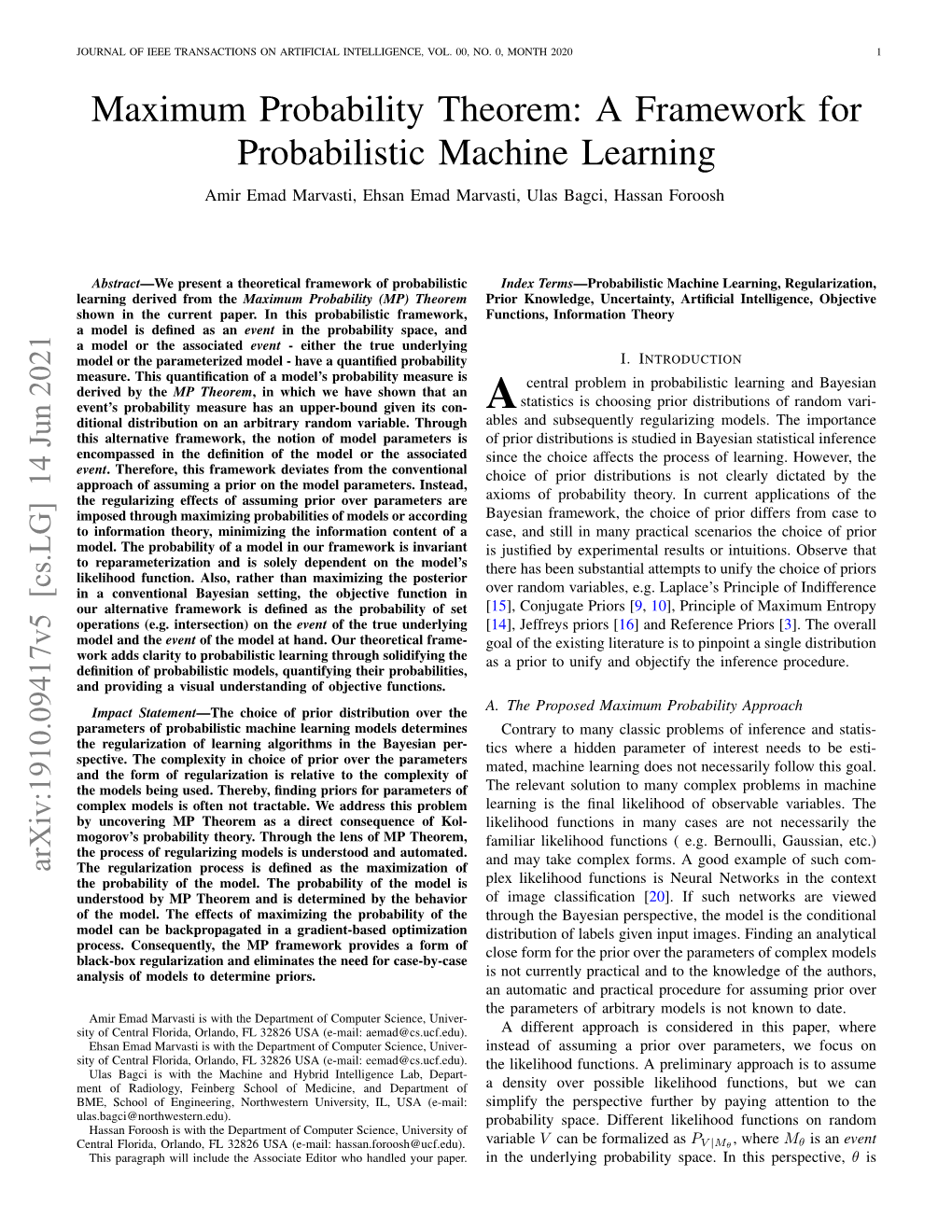 A Framework for Probabilistic Machine Learning Amir Emad Marvasti, Ehsan Emad Marvasti, Ulas Bagci, Hassan Foroosh