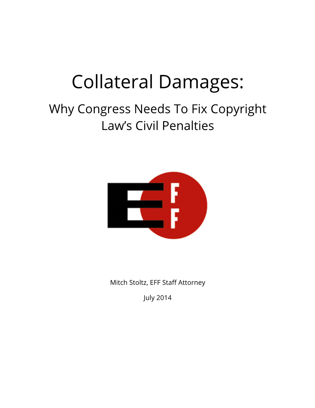 Collateral Damages: Why Congress Needs to Fix Copyright Law’S Civil Penalties