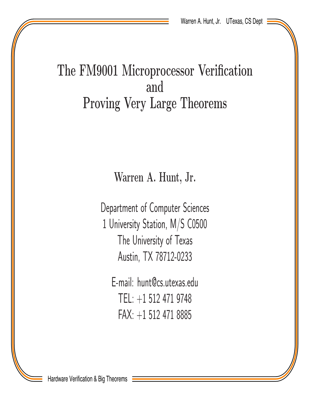 The FM9001 Microprocessor Verification and Proving Very Large