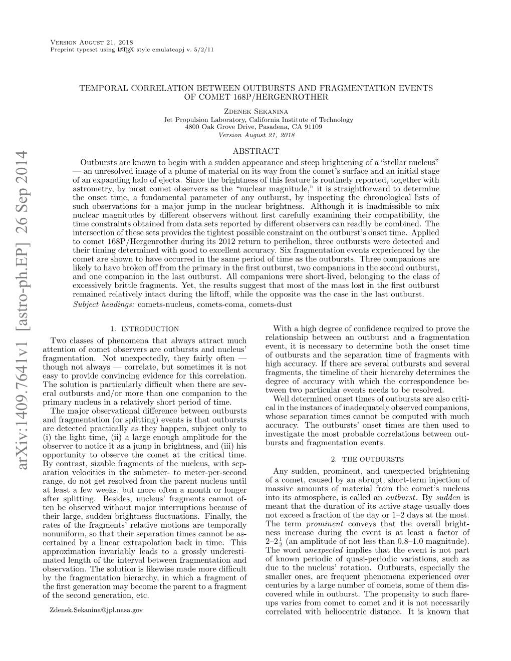 Temporal Correlation Between Outbursts and Fragmentation