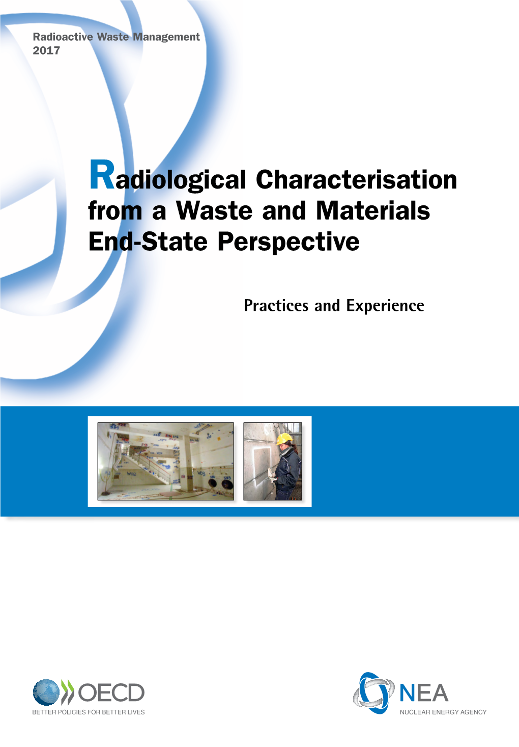 Radiological Characterisation from a Waste and Materials End-State Perspective from a Waste and Materials End-State Perspective
