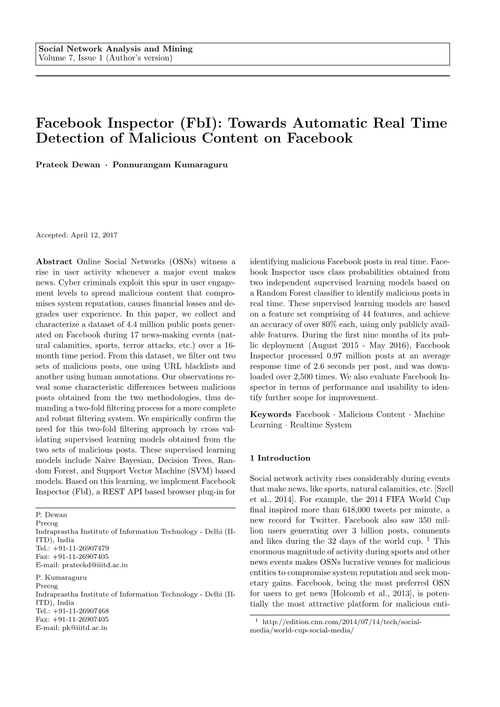 Facebook Inspector (Fbi): Towards Automatic Real Time Detection of Malicious Content on Facebook