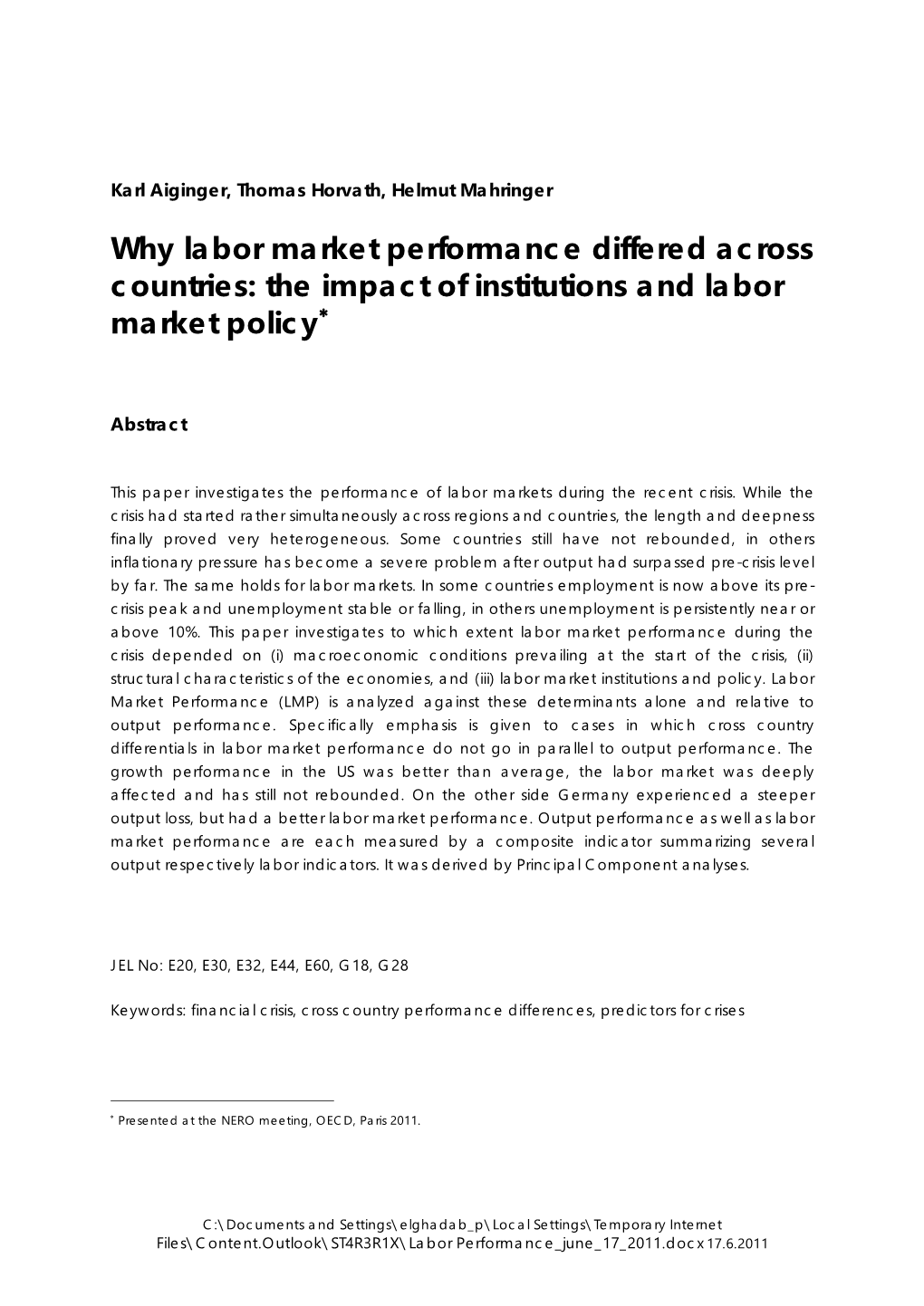 Why Labor Market Performance Differed Across Countries: the Impact of Institutions and Labor Market Policy∗