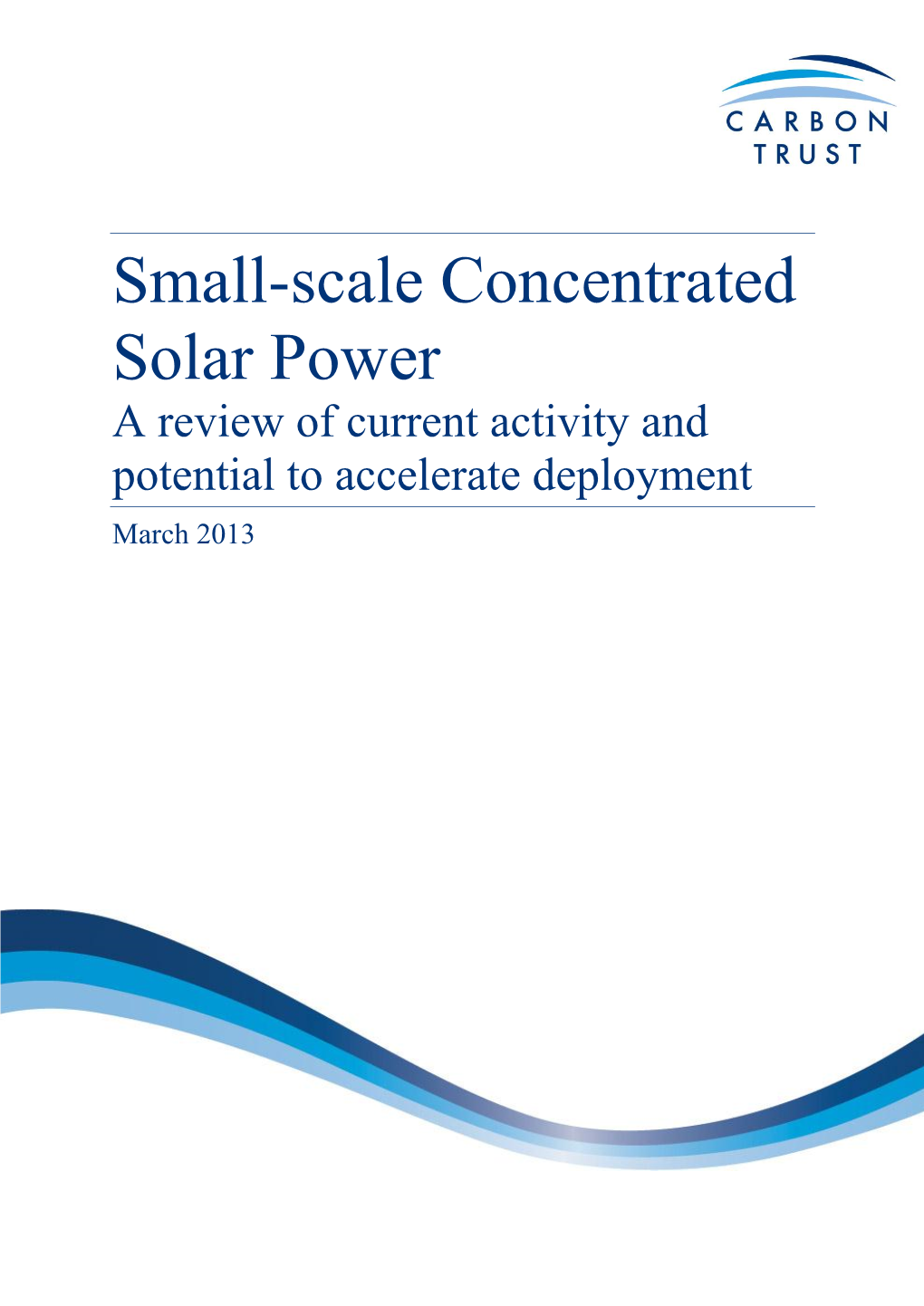 Small-Scale Concentrated Solar Power a Review of Current Activity and Potential to Accelerate Deployment