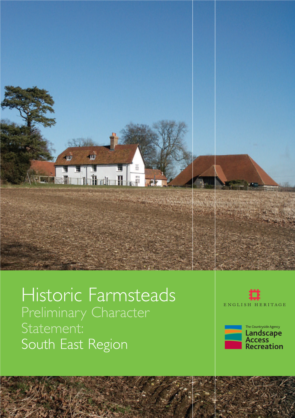 Historic Farmsteads Preliminary Character Statement: South East Region Acknowledgements